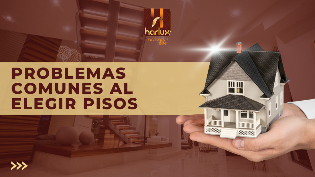 Problemas Comunes al Elegir Pisos, Cerámica y Porcelanatos: La Guía Completa de Harlux para Evitar Errores | HARLUX |