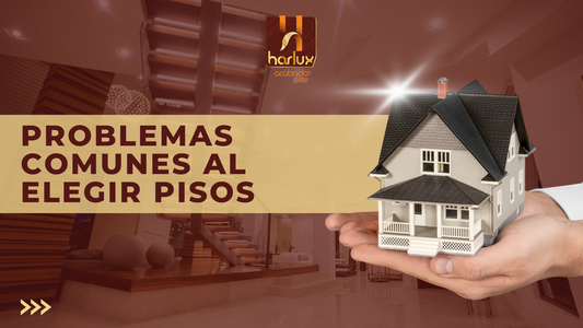 Problemas Comunes al Elegir Pisos, Cerámica y Porcelanatos: La Guía Completa de Harlux para Evitar Errores | HARLUX |