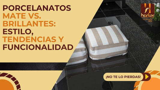 Guía Práctica: Elegir entre Porcelanatos Mate y Brillantes según Tu Proyecto | HARLUX |